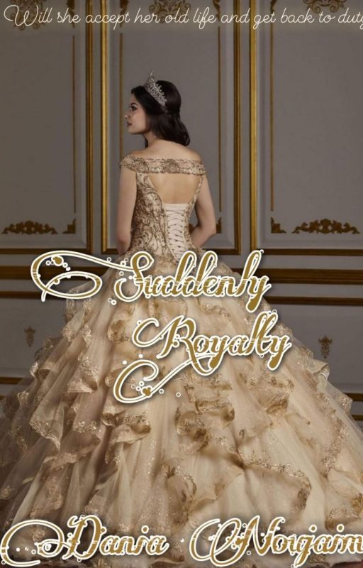 Suddenly royalty (Completed) by daniatnjeim