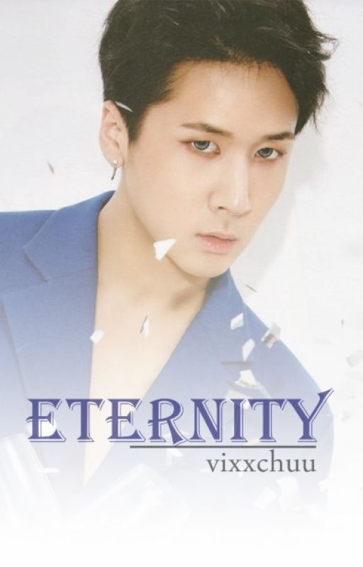 Eternity ::vixx fanfic:: by vixxchuu