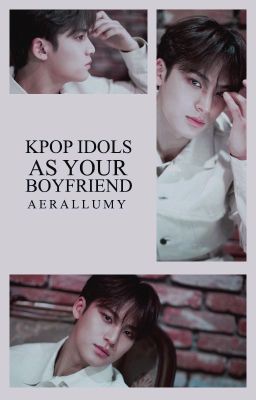 kpop idols as your boyfriend cover