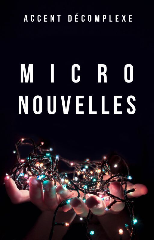 Micronouvelles by accentdecomplexe