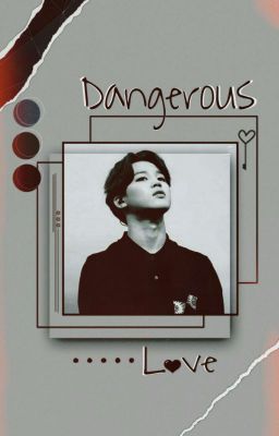 Dangerous Love|P.JM FF|Jimin X Reader|® cover