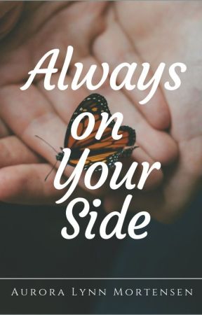 Always on Your Side (NaNoWriMo 2019) by SheWhoLovesPineapple