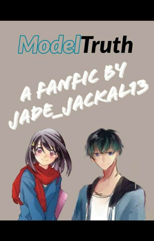 Model Truth (Luka x Reader) by Jade_Jackal13