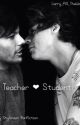 Teacher ❤ Student (Larry)Currently being edited! by Larry_all_theway