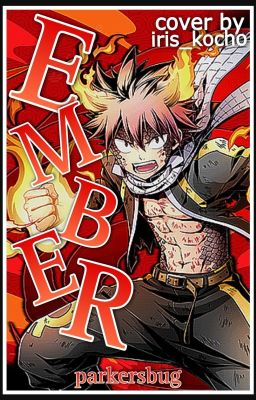 Ember ↠ Natsu Dragneel cover