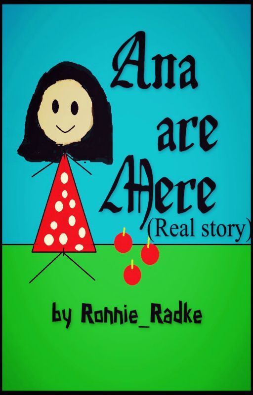 Ana are Mere (real story) by Ronnie_Radke