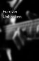 Forever Unbroken by misaki7