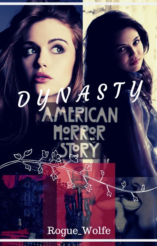 Dynasty || American Horror Story by Rogue_Wolfe