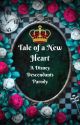 Tale of a New Heart- A Disney Descendant's Parody by Ethanwillow01