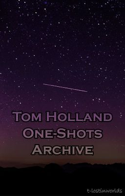 Tom Holland One-Shots cover