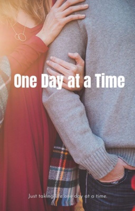 One day at a time by Jadenina1995