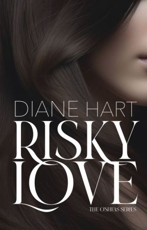 Risky Love (Sous contrat d'édition) by DianeHeart1000