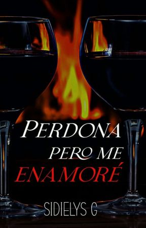 Perdona pero me enamoré ©   COMPLETA ✔( EN AMAZON) by sidigg