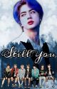 Still You | K.sj by Army_4ever_RJin