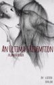 An Ultima's Redemption (Garroth X Reader) (Book Two) by ListenTaylor