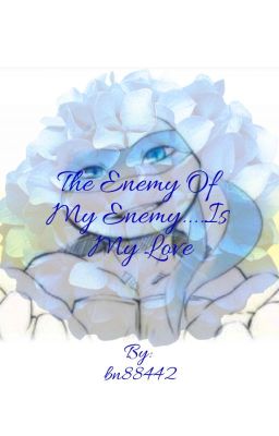 The Enemy of My Enemy....Is My Love cover