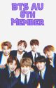 BTS AU 8th Member by anonymousuno