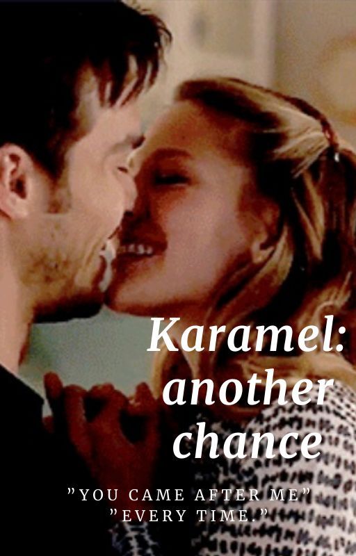 Karamel: another chance by RaleighTuttle