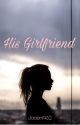 His Girlfriend by Jaden1982