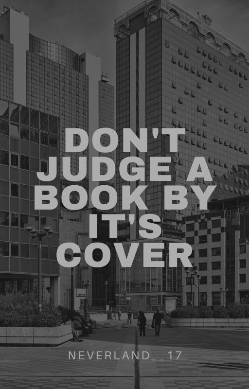 Don't judge a book by it's cover by Neverland__17