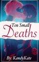 Ten Small Deaths (18 ) ✔ MLB SIN || ONE SHOTS by KandyKate