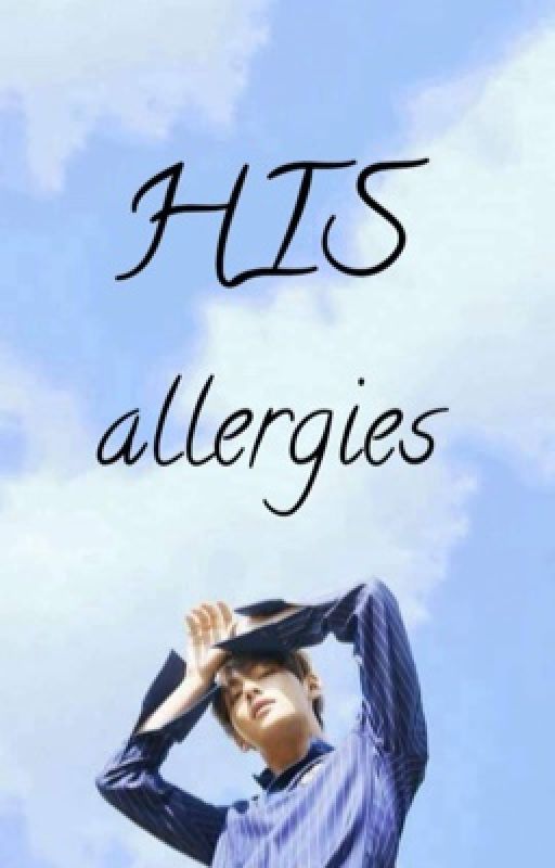 His Allergies | K.T.H.  by kookyoyoyo