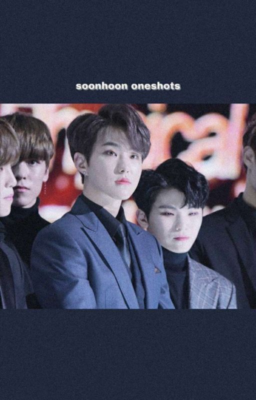 Soonhoon | Oneshots by Seokjun_Lee1