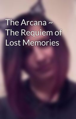 The Arcana ~ The Requiem of Lost Memories cover