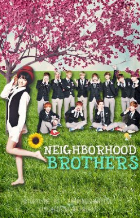 {HIATUS EDITING} Neighborhood Brothers [AN EXO FANFIC] by parkingchanyeol