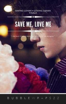 Save Me, Love Me (Luhan Fanfic) cover