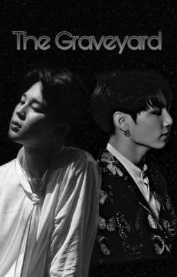 The Graveyard [Jikook ff] [✔️] cover