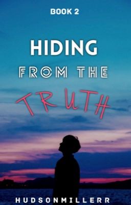 HIDING FROM THE TRUTH ✔️ cover