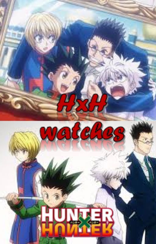 HxH watches Hunter x Hunter by bb_bubblepopb33