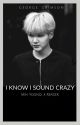 I Know I Sound Crazy - Min Yoongi x Reader (Vampire AU) by GeorgeCrimson