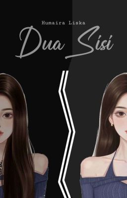 Dua Sisi [TAMAT] cover