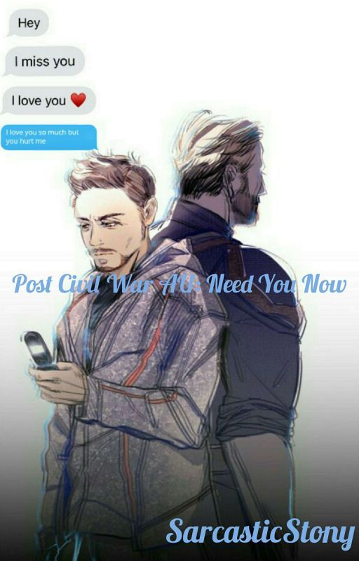 Post Civil War Au: Need You Now (Stony) by SarcasticStony