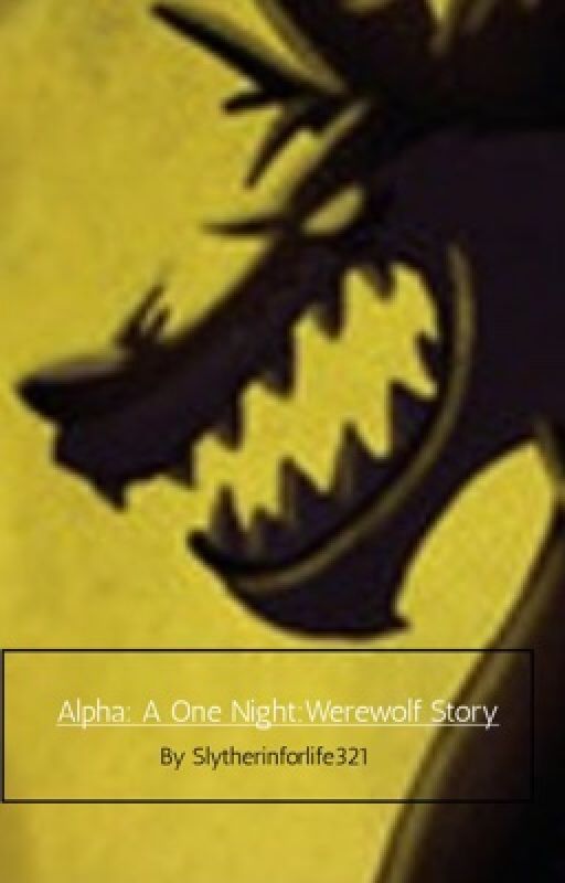 Alpha (A One Night: Werewolf Story) by Slytherinforlife321