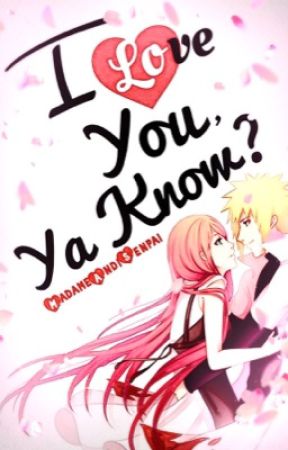 I Love You, Ya Know?『Fandom | | Naruto』 by MadameAndiSenpai