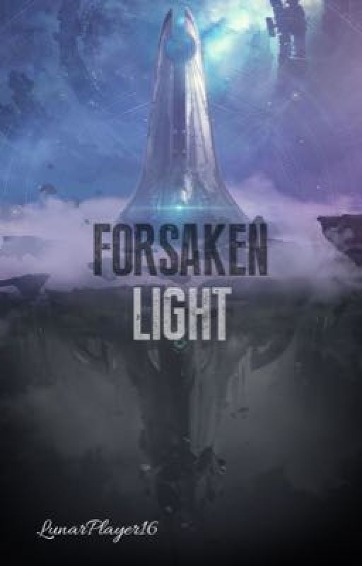 Forsaken Light by LunarPlayer16