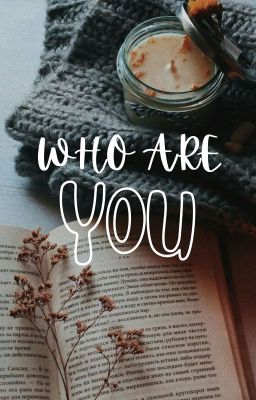 Who Are You || KTH ✔ cover