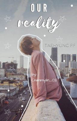 Our Reality (Taehyung ff) cover