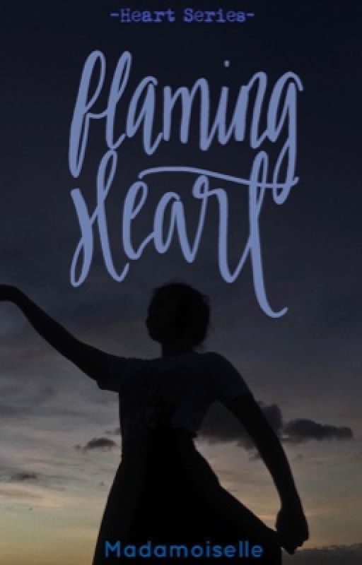 Flaming Heart (Heart Series #1) by iamownedbynoone