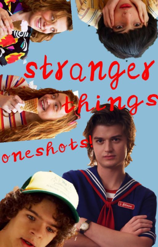 Stranger Things Oneshots (requests be open lel) by adriessa_sksksk