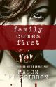 Family Comes First by masonfitzzy