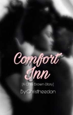 Comfort Inn  (Chris Brown Fanfic) by christheedon