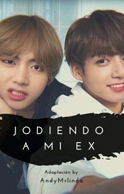 Jodiendo a mi ex [Taekook] cover