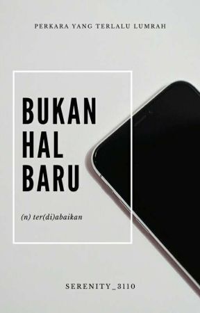 Bukan Hal Baru by Serenity_3110