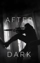 After Dark (Mature) *Completed* by Thewastelands