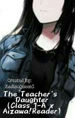 The Teachers Daughter (Class 1-A x Aizawa!Reader) cover