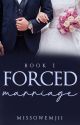 Forced Marriage ✓ by MissOwemjii